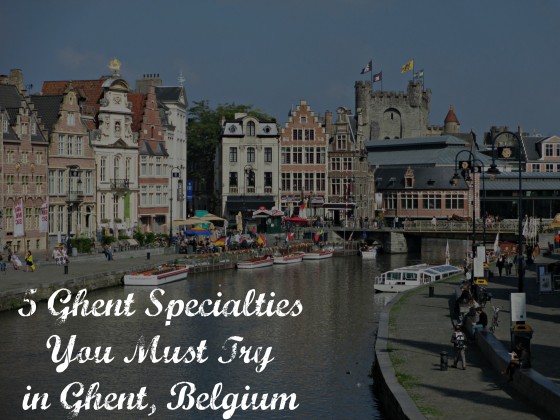 5 Ghent Specialties You Must Try in Ghent, Belgium | whyroamtravel.com