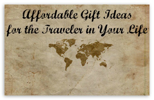 Affordable Gift Ideas for the Traveler in Your Life | whyroamtravel.com