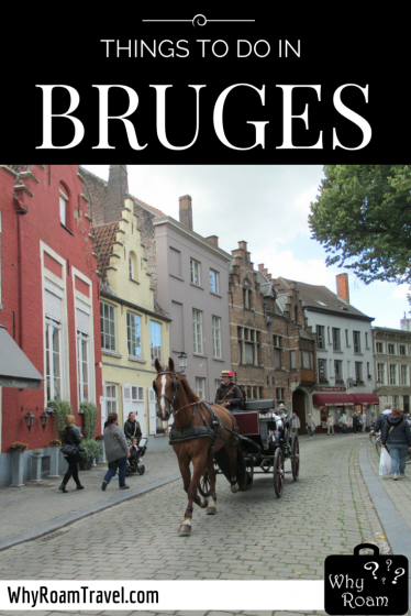 Things to Do in Bruges | WhyRoamTravel.com